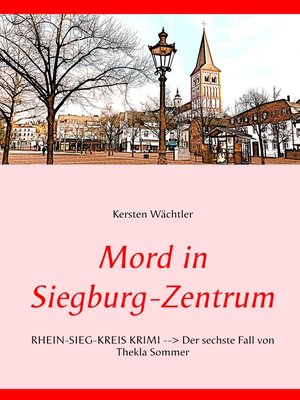 cover image of Mord in Siegburg-Zentrum